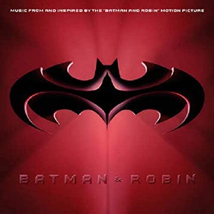 Batman & Robin (Music from and Inspired By the Motion Picture)