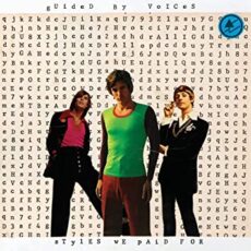 Guided by Voices – Styles We Paid For