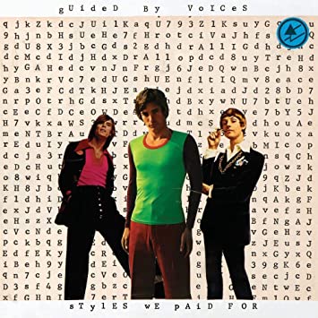 Guided by Voices – Styles We Paid For