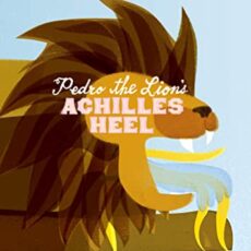 Pedro The Lion – Achilles’ Heel