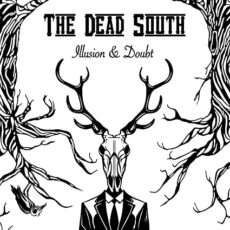 Dead South – Illusion & Doubt