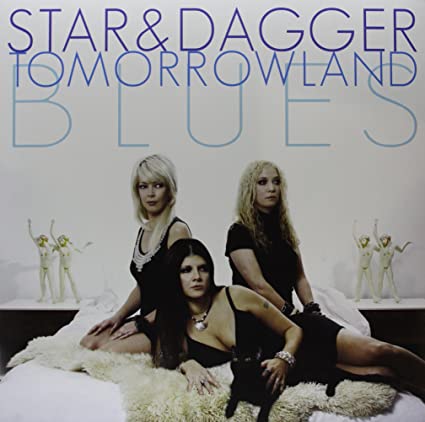 Star & Dagger – Tomorrowland Blues