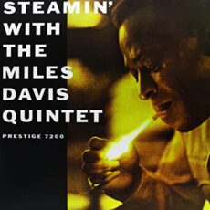 Miles Davis – Steamin’ with the Miles Davis Quintet