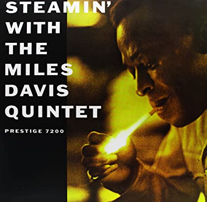Miles Davis – Steamin’ with the Miles Davis Quintet