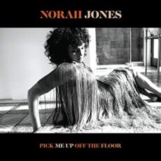 Norah Jones – Pick Me Up Off The Floor