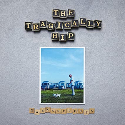 The Tragically Hip – Saskadelphia [Silver LP]