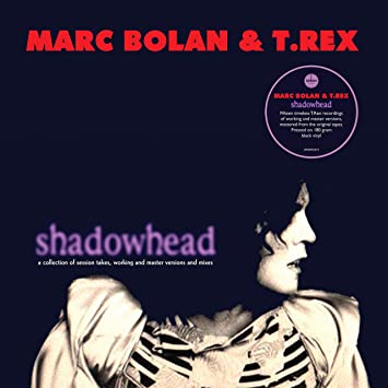 Marc Bolan & T Rex – Shadowhead
