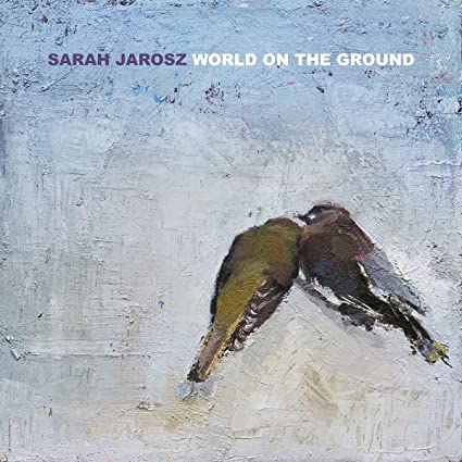 Sarah Jarosz – World on the Ground