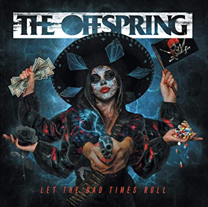 The Offspring – Let The Bad Times Roll