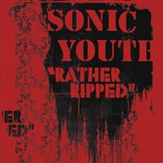 Sonic Youth – Rather Ripped