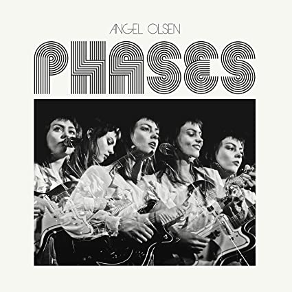 Angel Olsen – Phases