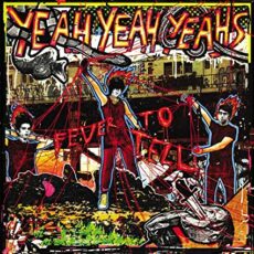 Yeah Yeah Yeahs – Fever To Tell