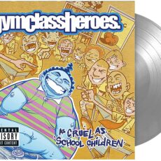 Gym Class Heroes – As Cruel As School Children (FBR 25th Anniversary silver vinyl)
