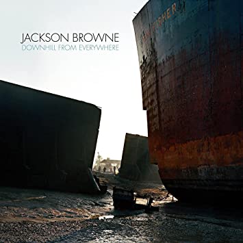 Jackson Browne – Downhill From Everywhere