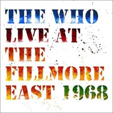 The Who – Live At The Fillmore East 180 grams, Live