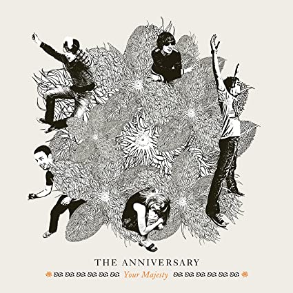 The Anniversary – Your Majesty