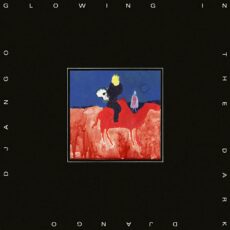 Django Django – Glowing in the Dark