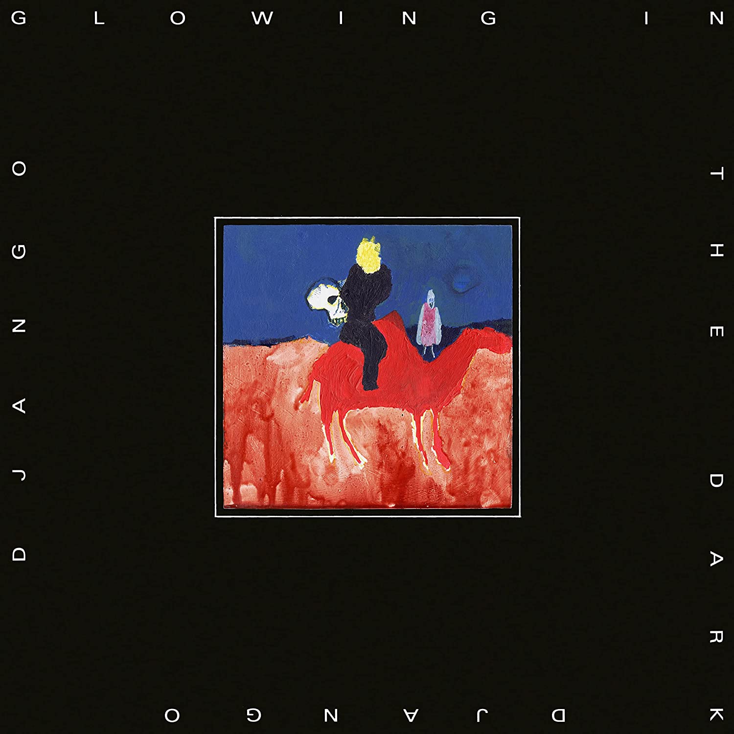 Django Django – Glowing in the Dark