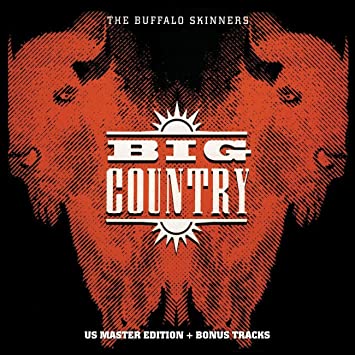 Big Country – The Buffalo Skinners Unknown