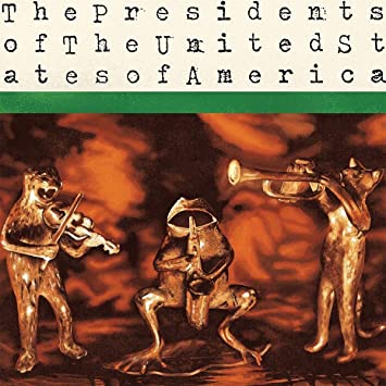 Presidents Of The United States Of America – Presidents Of The United States Of America