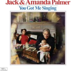 Jack & Amanda Palmer – You Got Me Singing