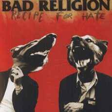 Bad Religion – Recipe For Hate