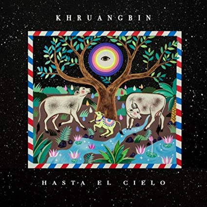 Khruangbin – Hasta El Cielo