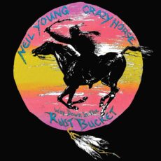 Neil Young & Crazy Horse – Way Down In The Rust Bucket (Deluxe Edition) (4 LP + 2 CD +DVD)