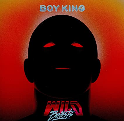 Wild Beasts – Boy King
