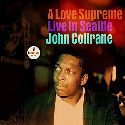 John Coltrane – A Love Supreme: Live In Seattle [2 LP]
