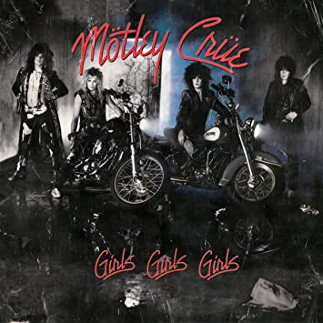 Motley Crue – Girls, Girls, Girls
