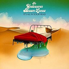 Undercover Dream Lovers – It’s All In Your Head