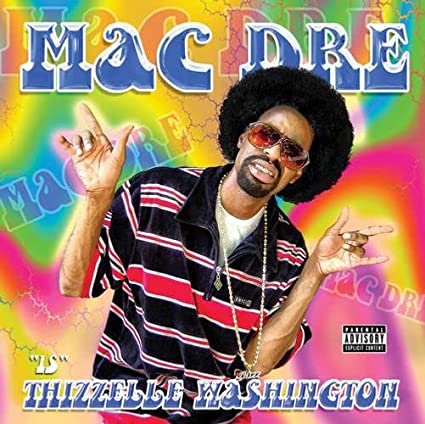 Mac Dre – Thizzelle Washington