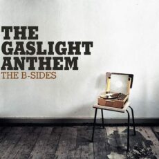 The Gaslight Anthem – The B-sides