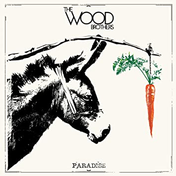 The Wood Brothers – Paradise