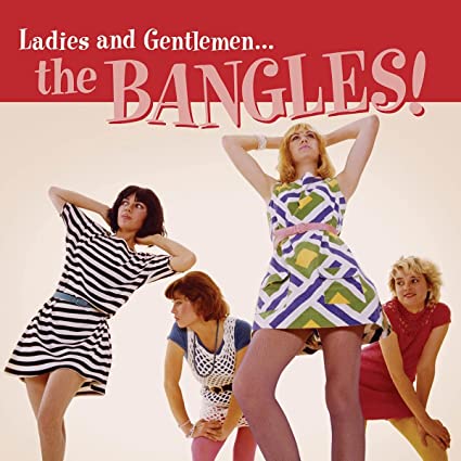 The Bangles – Ladies And Gentlemen… The Bangles!