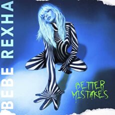 Bebe Rexha – Better Mistakes