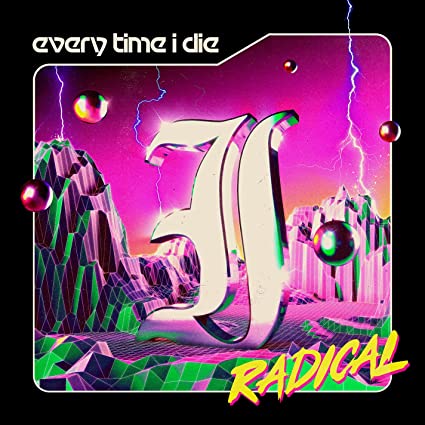 Every Time I Die – Radical [2 LP]