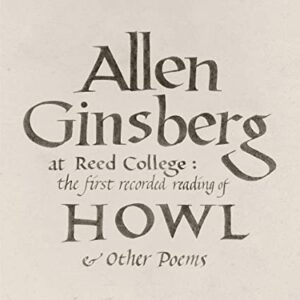 Allen Ginsberg – At Reed College: The First Recorded Reading Of Howl & Other Poems - Vinyl Deals