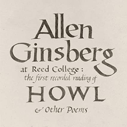 Allen Ginsberg – At Reed College: The First Recorded Reading Of Howl & Other Poems