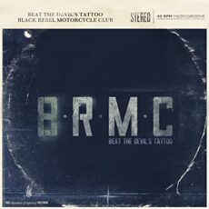 Black Rebel Motorcycle Club – Beat The Devil’s Tattoo (Limited Edition)