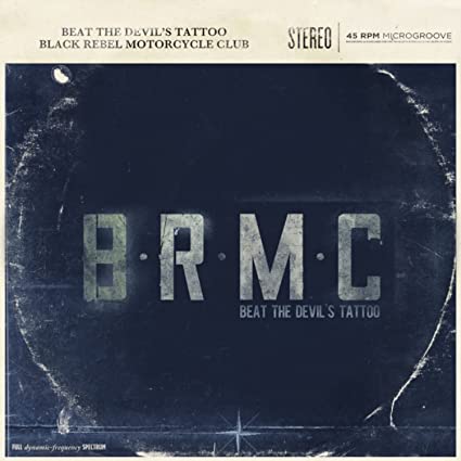 Black Rebel Motorcycle Club – Beat The Devil’s Tattoo (Limited Edition)