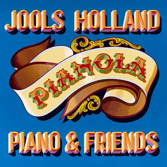 Jools Holland – Pianola, Piano & Friends