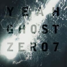Zero 7 – Yeah Ghost Bonus Edition