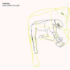 Lambchop – What Another Man Spills