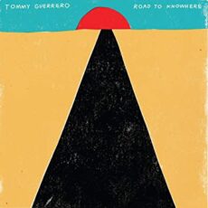 Tommy Guerrero – Road to Knowhere