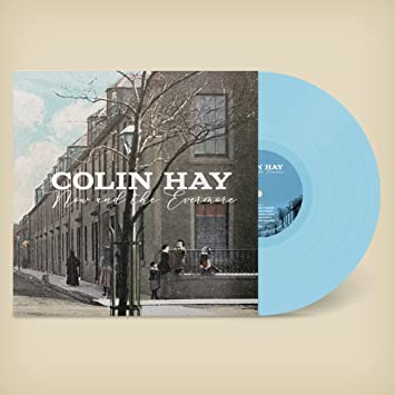 Colin Hay – Now And The Evermore (Blue)