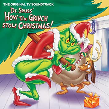 Dr. Seuss – Dr. Seuss’ How The Grinch Stole Christmas! Original TV Soundtrack
