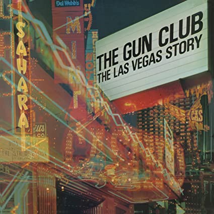 The Gun Club – The Las Vegas Story (Super Deluxe)