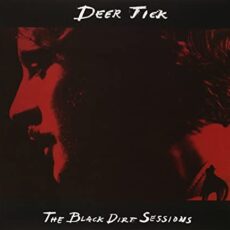 Deer Tick – The Black Dirt Sessions